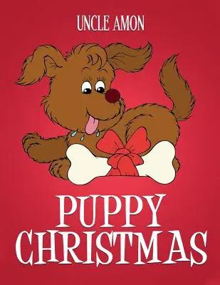 Puppy Christmas: Świąteczne historie, świąteczne żarty, gry i świąteczna kolorowanka dla dzieci! - Puppy Christmas: Christmas Stories, Christmas Jokes, Games, and a Christmas Coloring Book for Kids!