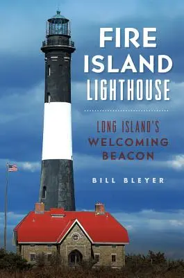 Latarnia morska Fire Island: Latarnia morska na Long Island - Fire Island Lighthouse: Long Island's Welcoming Beacon