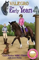 Valegro: Wczesne lata - Valegro: The Early Years