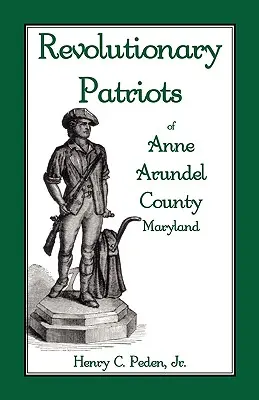 Rewolucyjni patrioci z hrabstwa Anne Arundel w stanie Maryland - Revolutionary Patriots of Anne Arundel County, Maryland