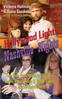 Hollywood Lights, Nashville Nights: Dwie Hee Haw Honeys opowiadają o życiu, miłości, Elvisie, Bucku i dobrych czasach w Kornfield (twarda oprawa) - Hollywood Lights, Nashville Nights: Two Hee Haw Honeys Dish Life, Love, Elvis, Buck, and Good Times In the Kornfield (hardback)