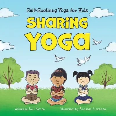 Joga dzielenia się: samouspokajająca joga dla dzieci - Sharing Yoga: Self-Soothing Yoga for Kids