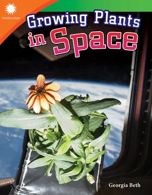 Uprawa roślin w kosmosie - Growing Plants in Space