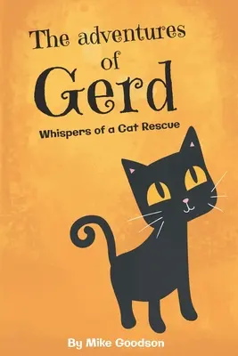 Przygody Gerda: Szepty o ratowaniu kotów - The Adventures Of Gerd: Whispers Of A Cat Rescue