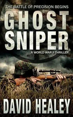 Ghost Sniper: Thriller z czasów II wojny światowej - Ghost Sniper: A World War II Thriller