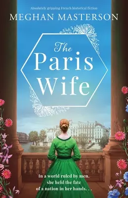 The Paris Wife: Absolutnie trzymająca w napięciu francuska fikcja historyczna - The Paris Wife: Absolutely gripping French historical fiction