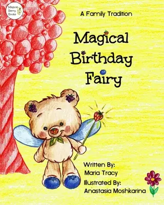 Magiczna wróżka urodzinowa: Rodzinna tradycja - Magical Birthday Fairy: A Family Tradition