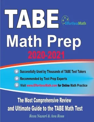 TABE Math Prep 2020-2021: Najbardziej kompleksowy przegląd i ostateczny przewodnik po teście TABE Math - TABE Math Prep 2020-2021: The Most Comprehensive Review and Ultimate Guide to the TABE Math Test