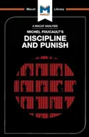 Analiza „Dyscypliny i kary” Michela Foucaulta - An Analysis of Michel Foucault's Discipline and Punish