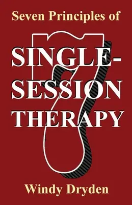 Siedem zasad terapii jednosesyjnej - Seven Principles of Single-Session Therapy