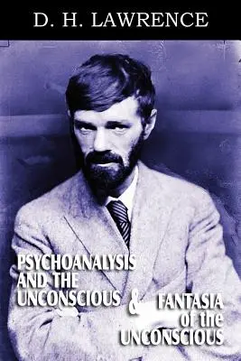 Psychoanaliza i nieświadomość oraz Fantazja nieświadomości - Psychoanalysis and the Unconscious and Fantasia of the Unconscious