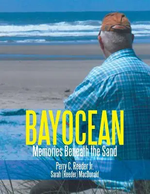 Bayocean: Wspomnienia spod piasku - Bayocean: Memories Beneath the Sand