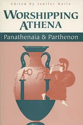 Oddawanie czci Atenie: Panatenajon i Partenon - Worshipping Athena: Panathenaia and Parthenon