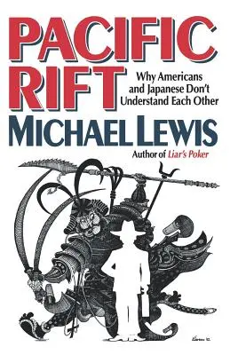 Pacific Rift: Dlaczego Amerykanie i Japończycy nie rozumieją się nawzajem - Pacific Rift: Why Americans and Japanese Don't Understand Each Other