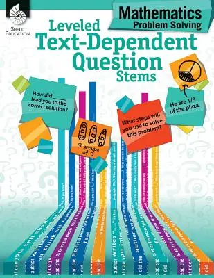 Zależne od poziomu tekstu pytania: Rozwiązywanie problemów z matematyki - Leveled Text-Dependent Question Stems: Mathematics Problem Solving