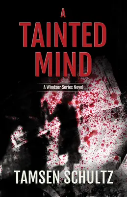 Skażony umysł: Windsor Series, Book 1 - A Tainted Mind: Windsor Series, Book 1