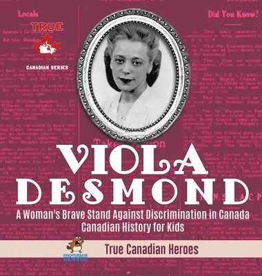 Viola Desmond - odważna postawa kobiety przeciwko dyskryminacji w Kanadzie - Historia Kanady dla dzieci - Prawdziwi kanadyjscy bohaterowie - Viola Desmond - A Woman's Brave Stand Against Discrimination in Canada - Canadian History for Kids - True Canadian Heroes