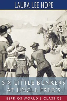 Sześć małych bunkrów u wujka Freda (Esprios Classics) - Six Little Bunkers at Uncle Fred's (Esprios Classics)