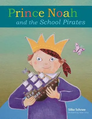 Książę Noe i szkolni piraci - Prince Noah and the School Pirates