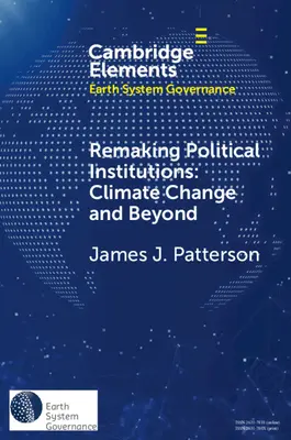 Przekształcanie instytucji politycznych: Zmiany klimatu i nie tylko - Remaking Political Institutions: Climate Change and Beyond