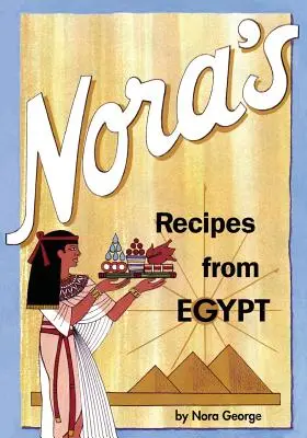 Przepisy Nory z Egiptu - Nora's Recipes from Egypt