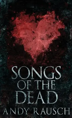 Songs Of The Dead