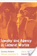 Tożsamość i sprawczość w świecie kultury - Identity and Agency in Cultural Worlds