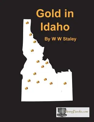 Złoto w Idaho - Gold in Idaho