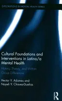 Podstawy kulturowe i interwencje w zakresie zdrowia psychicznego Latynosów/A: Historia, teoria i różnice między grupami - Cultural Foundations and Interventions in Latino/A Mental Health: History, Theory and Within Group Differences