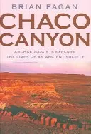 Kanion Chaco: Archeolodzy badają życie starożytnego społeczeństwa - Chaco Canyon: Archaeologists Explore the Lives of an Ancient Society