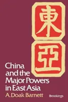 Chiny i główne mocarstwa w Azji Wschodniej - China and the Major Powers in East Asia