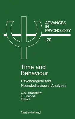 Czas i zachowanie, 120: Analizy psychologiczne i neurobehawioralne - Time and Behaviour, 120: Psychological and Neurobehavioural Analyses