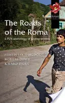 Drogi Romów: Antologia pióra cygańskich pisarzy - The Roads of the Roma: A Pen Anthology of Gypsy Writers