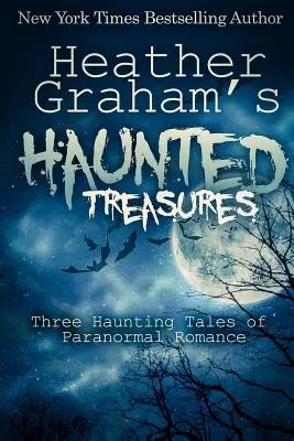 Heather Graham's Haunted Treasures: Trzy nawiedzone opowieści o romansie paranormalnym - Heather Graham's Haunted Treasures: Three Haunting Tales of Paranormal Romance