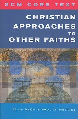 Scm Core Text: Chrześcijańskie podejście do innych wyznań - Scm Core Text: Christian Approaches to Other Faiths