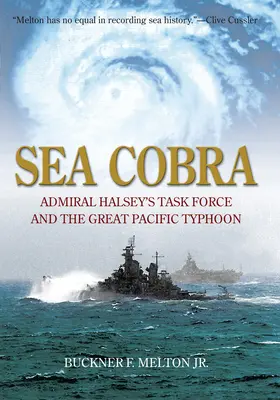 Sea Cobra: Grupa zadaniowa admirała Halseya i wielki tajfun na Pacyfiku - Sea Cobra: Admiral Halsey's Task Force and the Great Pacific Typhoon