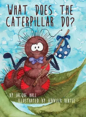 Co robi gąsienica? - What Does the Caterpillar Do?