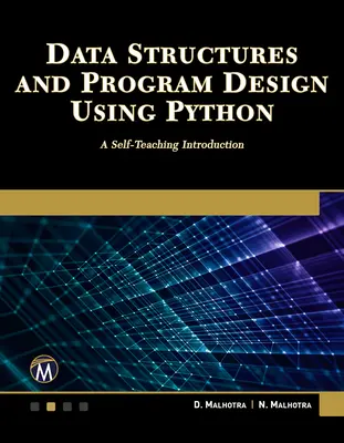 Struktury danych i projektowanie programów w Pythonie: Samouczące wprowadzenie - Data Structures and Program Design Using Python: A Self-Teaching Introduction