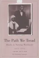 The Path We Tread: Czarni w pielęgniarstwie na całym świecie, 1854-1994 - The Path We Tread: Blacks in Nursing Worldwide, 1854-1994