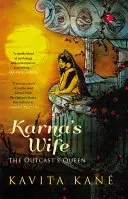 Żona Karny: Królowa wyrzutków - Karna's Wife: The Outcast's Queen