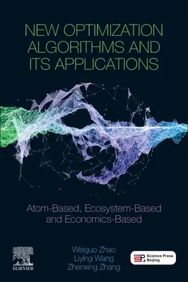 Nowe algorytmy optymalizacji i ich zastosowania: Atom-Based, Ecosystem-Based i Economics-Based - New Optimization Algorithms and Their Applications: Atom-Based, Ecosystem-Based and Economics-Based