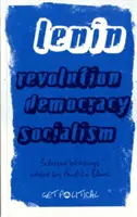 Rewolucja, demokracja, socjalizm: Wybrane pisma W.I. Lenina - Revolution, Democracy, Socialism: Selected Writings of V.I. Lenin