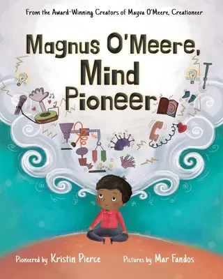 Magnus O'Meere, pionier umysłu - Magnus O'Meere, Mind Pioneer