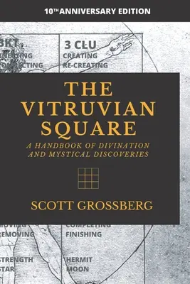 Kwadrat witruwiański: Podręcznik wróżbiarstwa i mistycznych odkryć - The Vitruvian Square: A Handbook of Divination and Mystical Discoveries