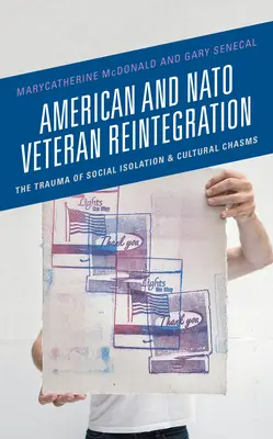 Reintegracja weteranów amerykańskich i NATO: Trauma izolacji społecznej i przepaści kulturowe - American and NATO Veteran Reintegration: The Trauma of Social Isolation & Cultural Chasms