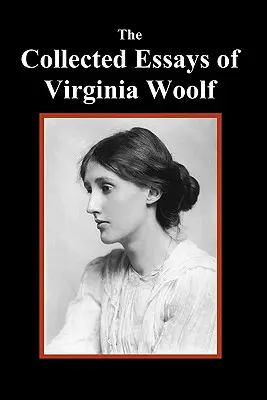 Eseje zebrane Virginii Woolf - The Collected Essays of Virginia Woolf