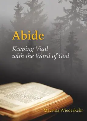 Trwaj: Czuwanie ze Słowem Bożym - Abide: Keeping Vigil with the Word of God