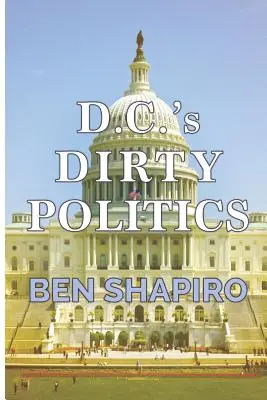 Brudna polityka w Waszyngtonie - D.C.'s Dirty Politics