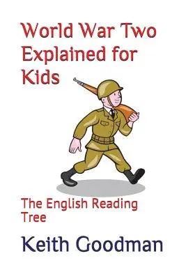 Druga wojna światowa wyjaśniona dla dzieci: The English Reading Tree - World War Two Explained for Kids: The English Reading Tree