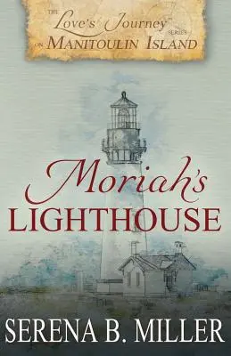Miłosna podróż na wyspie Manitoulin: Latarnia morska Moriah - Love's Journey on Manitoulin Island: Moriah's Lighthouse